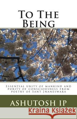 To The Being: Essential unity of mankind and purity of consciousness