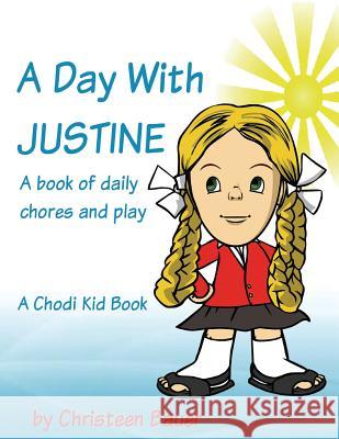 A Day With JUSTINE: A Chodi Kid Book