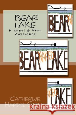 Bear Lake: A Hunni and Neen Adventure