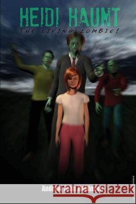 Heidi Haunt: The Living Zombie!