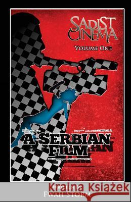 Sadist Cinema: A Serbian Film