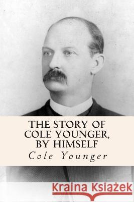 The Story of Cole Younger, by Himself