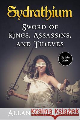 Sydrathium: Sword of Kings, Assassins, and Thieves