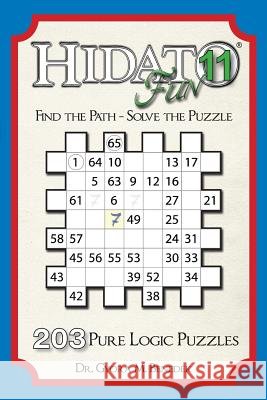 Hidato Fun 11: 203 New Logic Puzzles