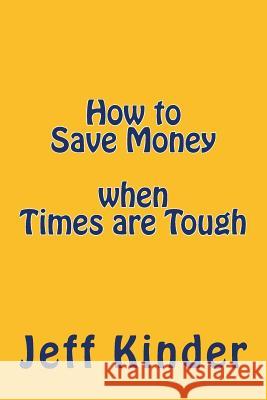 How to Save Money when Times are Tough