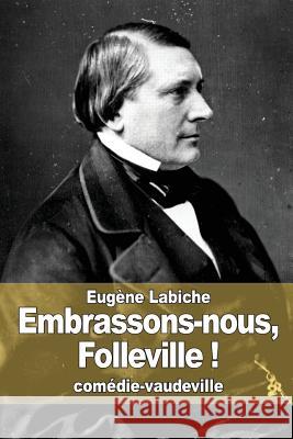 Embrassons-nous, Folleville !