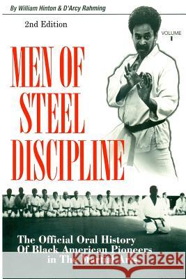 Men of Steel Discipline 2nd Edition: The Official Oral History of Black American Pioneers in the Martial Arts