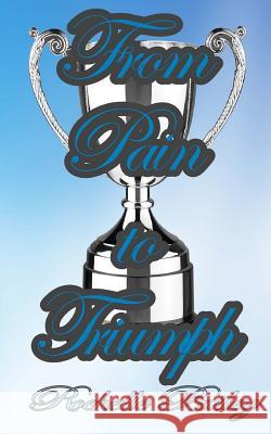 From Pain to Triumph