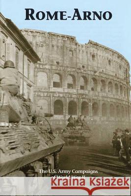 Rome-Arno: The U.S. Army Campaigns of World War II