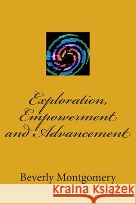 Exploration, Empowerment and Advancement