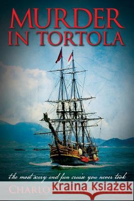 Murder in Tortola: The Scariest and Most Fun Cruise You Never Took