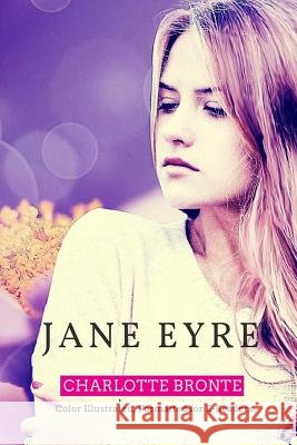 Jane Eyre: Color Illustrated, Formatted for E-Readers