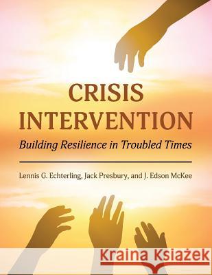 Crisis Intervention: Building Resilience in Troubled Times