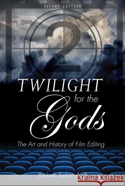 Twilight for the Gods: The Art and History of Film Editing