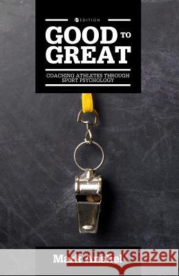 Good to Great: Coaching Athletes Through Sport Psychology