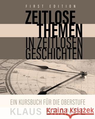 Zeitlose Themen in zeitlosen Geschichten: A Course Book for Learners of German at the Advanced Level