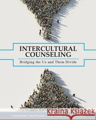 Intercultural Counseling: Bridging the Us and Them Divide