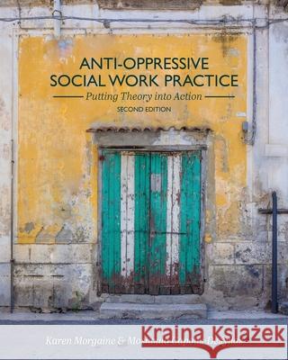 Anti-Oppressive Social Work Practice: Putting Theory into Action