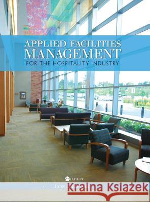 Applied Facilities Management for the Hospitality Industry