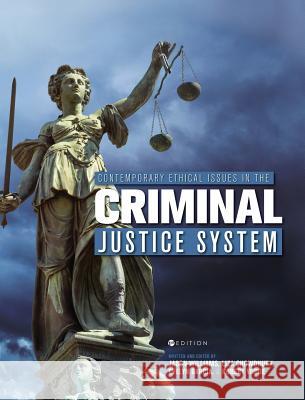 Contemporary Ethical Issues in the Criminal Justice System