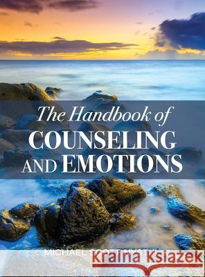 The Handbook of Counseling and Emotions