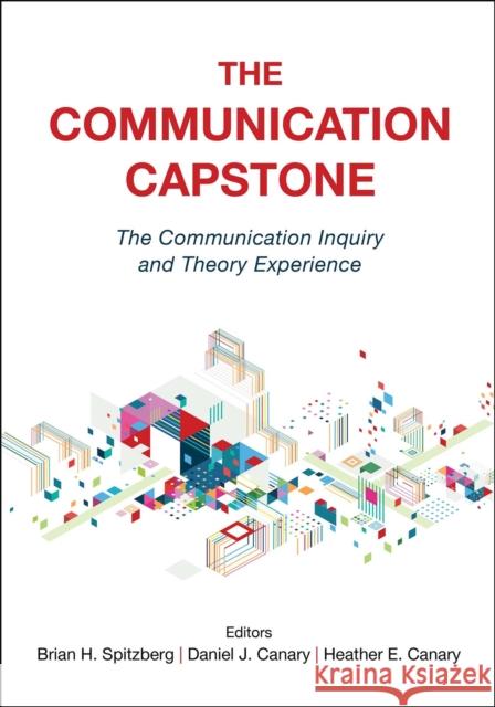 The Communication Capstone: The Communication Inquiry and Theory Experience