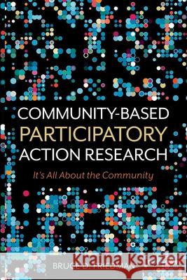 Community-Based Participatory Action Research: It's All About the Community