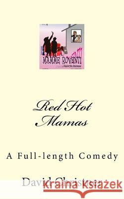 Red Hot Mamas: A Full-length Comedy