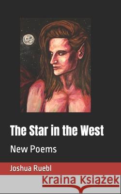 The Star in the West: New Poems