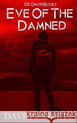 Eve of the Damned: De Omori - The Return of the Vampire Trilogy Book I