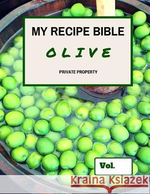 My Recipe Bible - Olive: Private Property