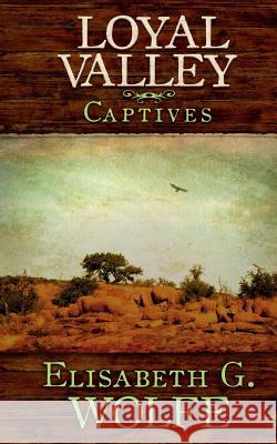 Loyal Valley: Captives