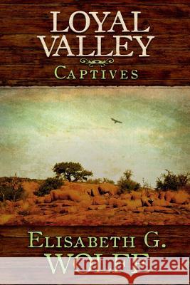 Loyal Valley: Captives