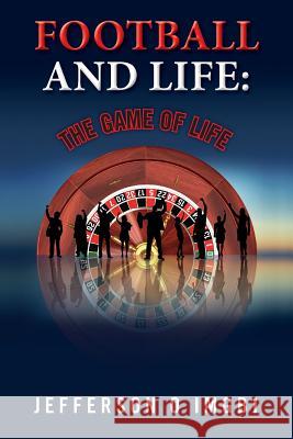 Football and Life: The Game of Life
