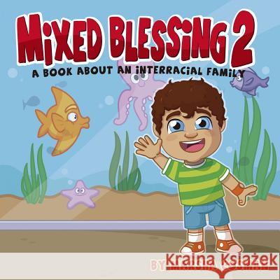 Mixed Blessings 2 - A day at the Aquarium: A book for interracial families