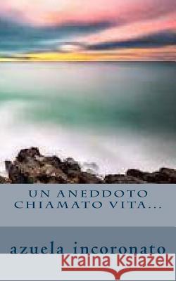 Un aneddoto chiamato vita...