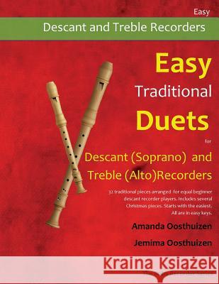 Easy Traditional Duets for Descant (Soprano) and Treble (Alto) Recorders: 28 Traditional Melodies from Around the World Arranged Especially for Decant