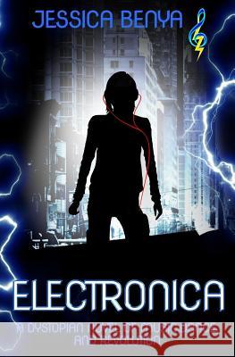 Electronica: A dystopian novel of music, dance and revolution