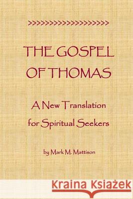 The Gospel of Thomas: A New Translation for Spiritual Seekers