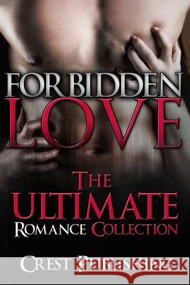 Forbidden Love: The Ultimate Romance Collection