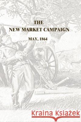 The New Market Campaign: May, 1864