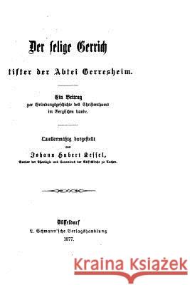 Der selige Gerrich, Stifter der Abtei Gerresheim