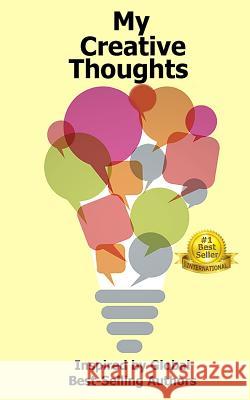My Creative Thoughts: Inspired by Global Best-Selling Authors