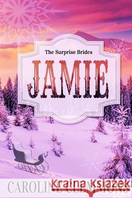 The Surprise Brides: Jamie