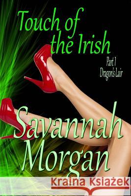 Dragon's Lair: Touch of the Irish: Part 1 (Touch of the Irish: A Collection of Short Erotic Fantasies)