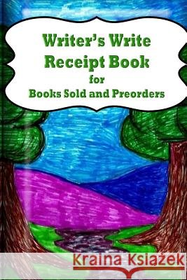 Writer's Write Receipt Book: for Books Sold and Preorders