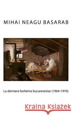 La dernière boheme bucarestoise (1964-1976)