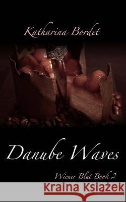 Danube Waves: Wiener Blut Book 2
