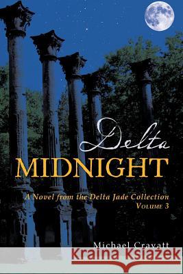 Delta Midnight: A Novel from the Delta Jade Collection Volume 3