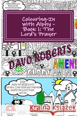 Lord's Prayer - Colouring In with Alphy: Handy Size